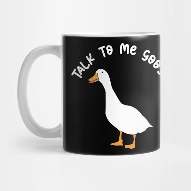 Talk To Me Goose Funny Gift by Vixel Art